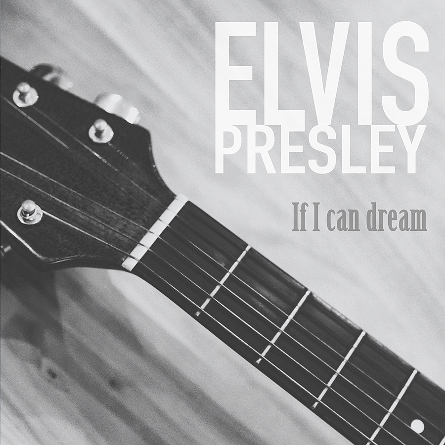 Elvis Presley - If I can dream